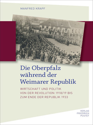 cover image of Die Oberpfalz während der Weimarer Republik